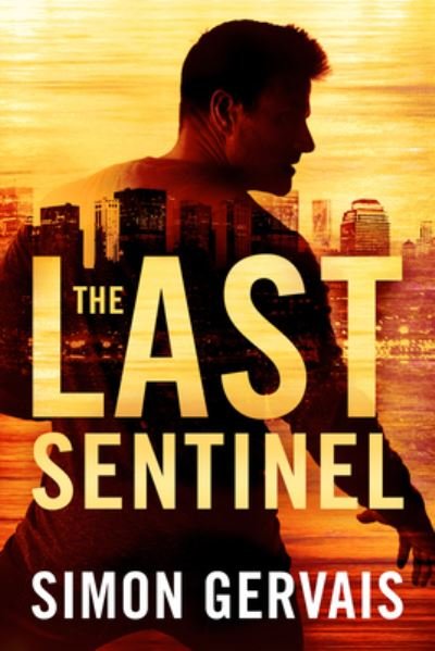Cover for Simon Gervais · The Last Sentinel - Clayton White (Taschenbuch) (2022)