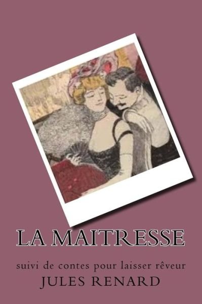 Cover for Jules Renard · La maitresse (Paperback Bog) (2017)