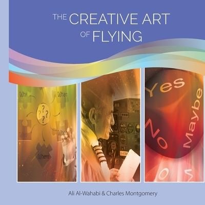 Cover for Charles Montgomery · The Creative Art of Flying (Paperback Bog) (2017)