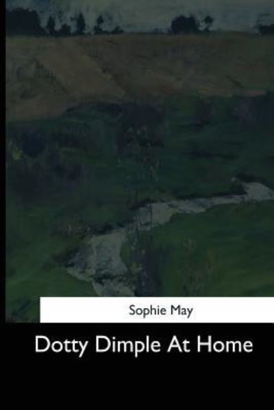 Cover for Sophie May · Dotty Dimple at Home (Paperback Book) (2017)