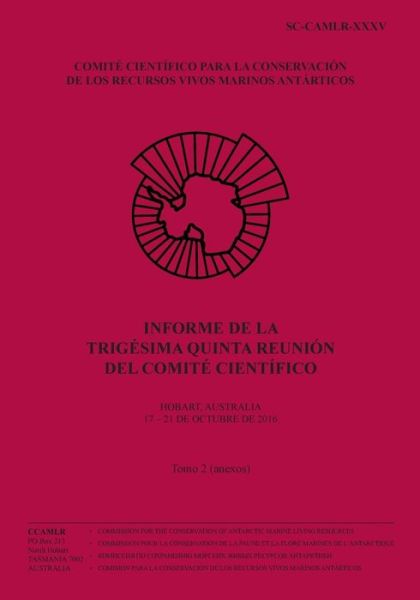 Cover for Comisión para la Conservación de los Recursos Vivos Marinos Antárticos · Informe de la Trigésima quinta reunión del Comité Científico - Tomo 2 : Hobart, Australia, 17?21 octubre 2016 (Paperback Book) (2017)