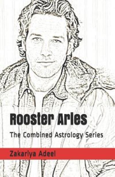 Cover for Zakariya Adeel · Rooster Aries : The Combined Astrology Series (Paperback Book) (2017)