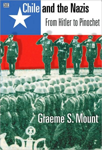 Cover for Graeme Mount · Chile And The Nazis - From Hitler to Pinochet (Pocketbok) (2023)