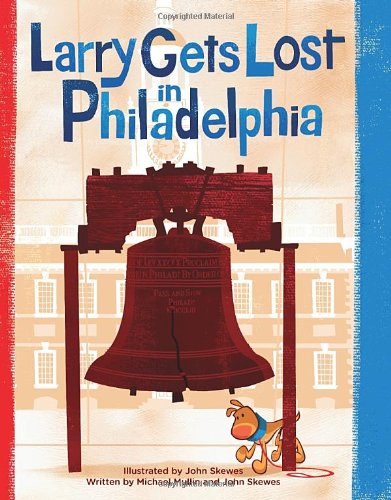 Larry Gets Lost in Philadelphia - Larry Gets Lost - John Skewes - Książki - Sasquatch Books - 9781570617928 - 15 października 2013