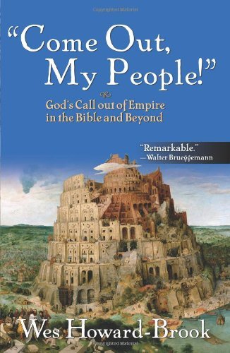 Cover for Wesley Howard-Brook · Come Out My People!: God's Call Out of Empire in the Bible and Beyond (Taschenbuch) (2010)