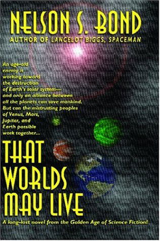 Cover for Nelson Bond · That Worlds May Live (Paperback Book) (2024)