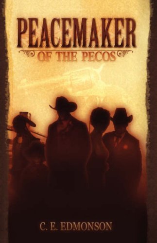 Cover for C. E. Edmonson · Peacemaker of the Pecos (Paperback Bog) (2007)