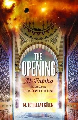 Cover for M Fethullah Gulen · The Opening (Al-Fatiha): A Commentary on the First Chapter of the Qur'an (Paperback Bog) (2017)