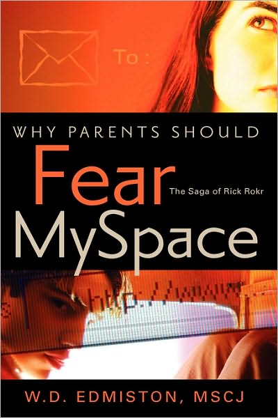 Cover for W D Edmiston · Why Parents Should Fear Myspace (Pocketbok) (2007)