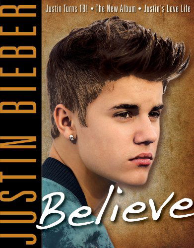 Cover for Triumph Books · Justin Bieber: Believe (Paperback Book) (2012)