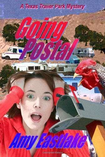 Cover for Amy Eastlake · Going Postal: a Texas Trailer Park Mystery (Paperback Book) (2009)