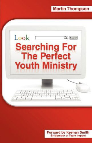 Cover for Martin Thompson · Searching for the Perfect Youth Ministry (Paperback Book) (2008)