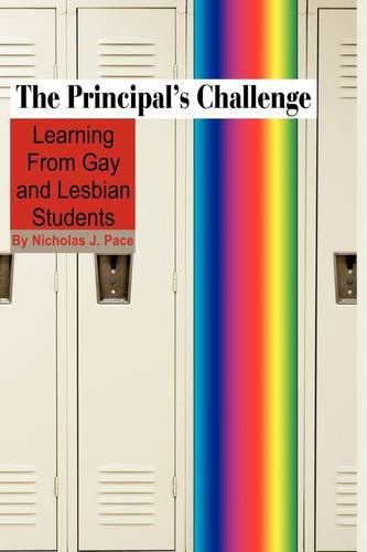 Cover for Nicholas J. Pace · The Principal's Challenge: Learning from Gay and Lesbian Students (Hc) (Hardcover Book) (2009)
