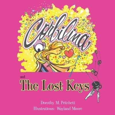 Cover for Dorothy M Pritchett · Corbilina and the Lost Keys - Corbilina (Pocketbok) (2014)