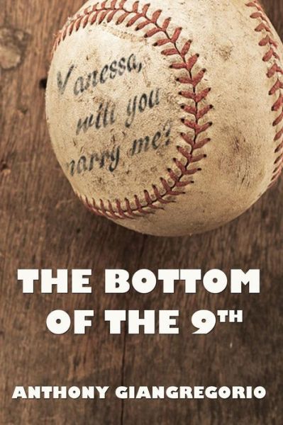 Cover for Anthony Giangregorio · The Bottom of the 9th (Paperback Book) (2014)