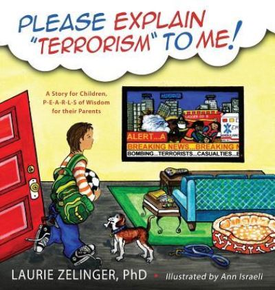 Cover for Laurie Zelinger · Please Explain Terrorism to Me (Hardcover Book) (2016)