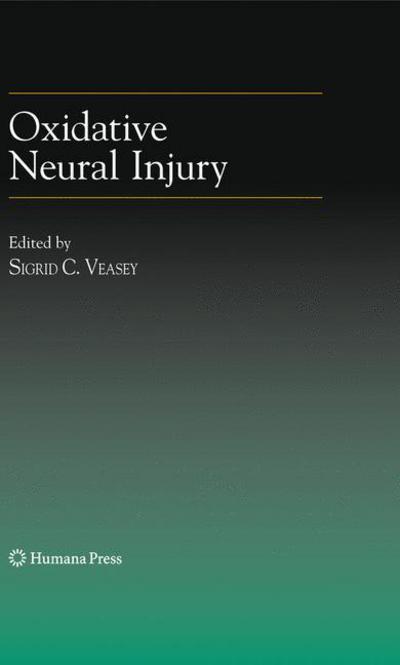 Cover for Sigrid C Veasey · Oxidative Neural Injury - Contemporary Clinical Neuroscience (Paperback Book) [Softcover reprint of hardcover 1st ed. 2009 edition] (2010)