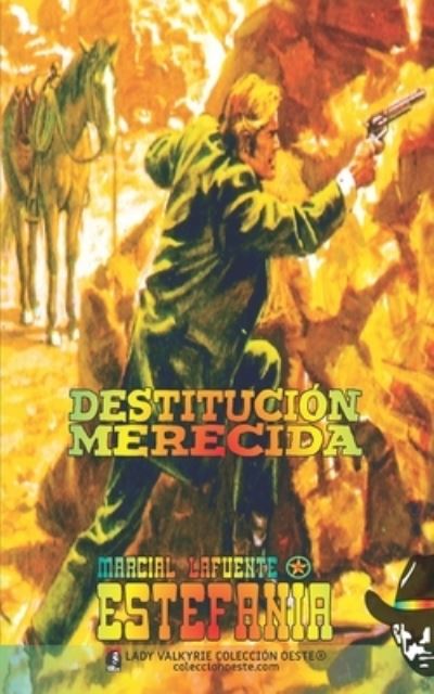 Cover for Marcial Lafuene Estefania · Destitucion merecida (Coleccion Oeste) (Paperback Book) (2017)