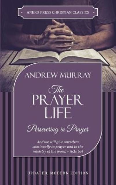 Cover for Andrew Murray · The Prayer Life (Paperback Book) (2018)