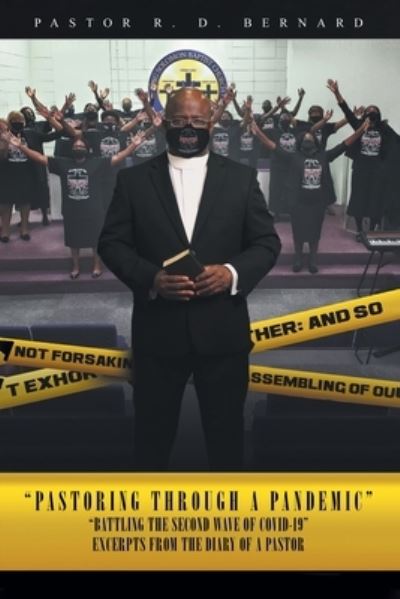 Cover for Pastor R D Bernard · Pastoring Through A Pandemic: Battling the Second Wave of Covid-19 - Excerpts from the Diary of a Pastor (Paperback Book) (2021)