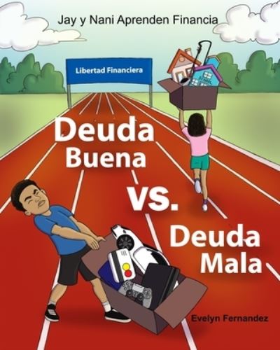 Cover for Evelyn Fernandez · Deuda Buena vs Deuda Mala - Nani Y Jay Aprenden Financia (Paperback Book) (2021)