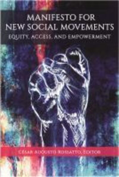 Cover for Manifesto for New Social Movements: Equity, Access, &amp; Empowerment (Hardcover Book) (2019)