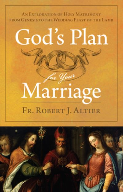 Cover for Robert J. Altier · God's Plan for Your Marriage (Book) (2022)