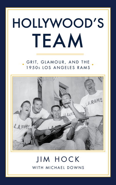 Cover for Jim Hock · Hollywood's Team: The Story of the 1950s Los Angeles Rams and Pro Football's Golden Age (Paperback Book) (2019)