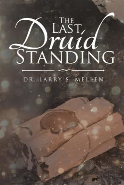 Cover for Mellen · The Last Druid Standing (Paperback Book) (2019)