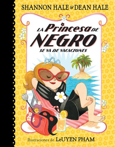 Cover for Shannon Hale · Princesa de Negro Se Va de Vacaciones / the Princess in Black Takes a Vacation (Book) (2019)