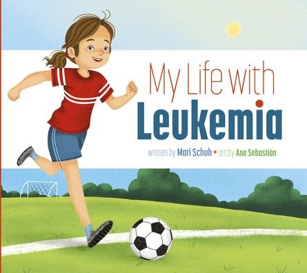 Cover for Mari C. Schuh · My Life with Leukemia (Book) (2023)