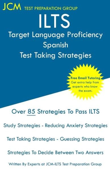 Cover for Jcm-Ilts Test Preparation Group · ILTS Target Language Proficiency Spanish - Test Taking Strategies (Paperback Book) (2019)