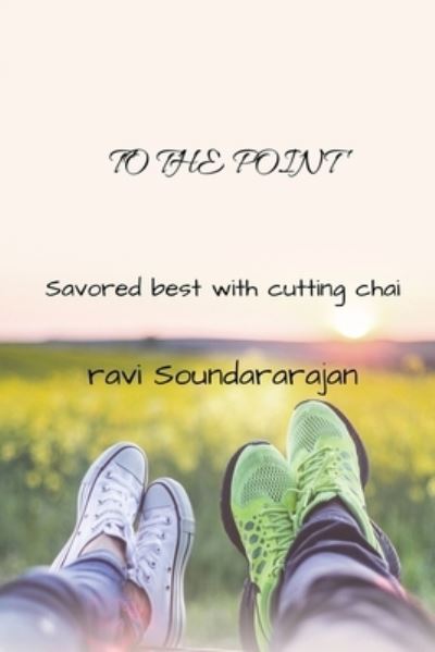 Cover for Ravi Soundararajan · To the Point (Paperback Book) (2020)