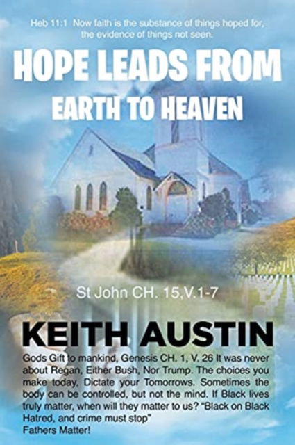 Hope Leads From Earth To Heaven - Keith Austin - Books - Fulton Books - 9781649524928 - March 29, 2021