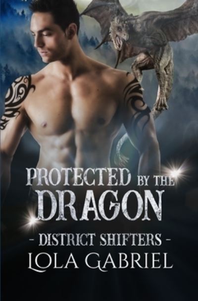 Cover for Lola Gabriel · Protected by the Dragon (Paperback Book) (2020)