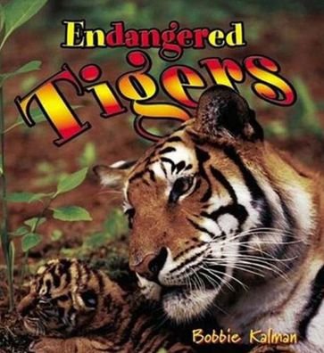 Cover for Bobbie Kalman · Endangered Tigers (Hardcover Book) (2019)