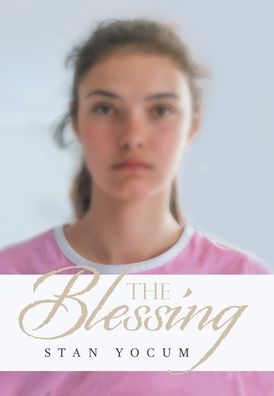 Cover for Stan Yocum · The Blessing (Hardcover Book) (2020)