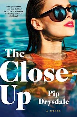 Cover for Pip Drysdale · The Close-Up (Hardcover Book) (2024)