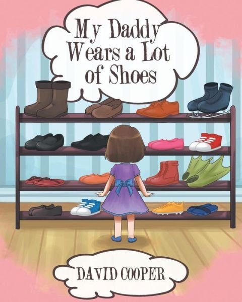 Cover for David Cooper · My Daddy Wears a Lot of Shoes (Paperback Book) (2018)
