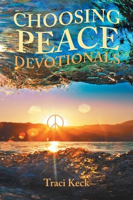 Cover for Traci Keck · Choosing Peace Devotionals (Paperback Book) (2023)