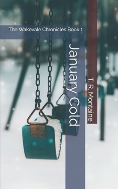 Cover for T R Montaine · January Cold (Paperback Bog) (2019)