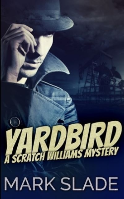 Cover for Mark Slade · Yardbird (Paperback Book) (2021)