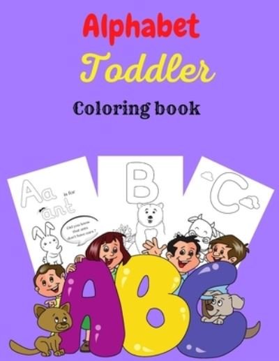 Alphabet Toddler Coloring Book - Tony Reed - Książki - Tony Reed - 9781716084928 - 12 lutego 2021