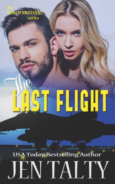 Cover for Jen Talty · The Last Flight: The Aegis Network - The Sarich Brothers (Pocketbok) (2018)