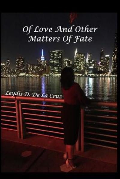 Cover for Leydis D de la Cruz · Of Love and Other Matters of Fate (Taschenbuch) (2018)