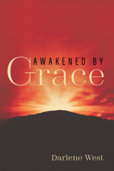 Cover for Darlene West · Awakened by Grace (Paperback Book) (2020)