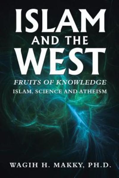 Cover for Wagih H Makky · Islam and the West (Paperback Book) (2019)