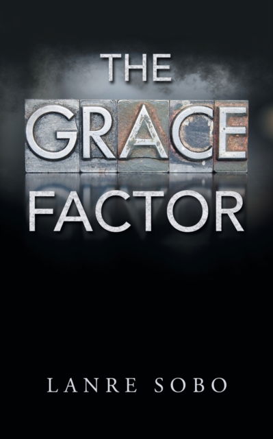 Cover for Lanre Sobo · Grace Factor (Book) (2020)