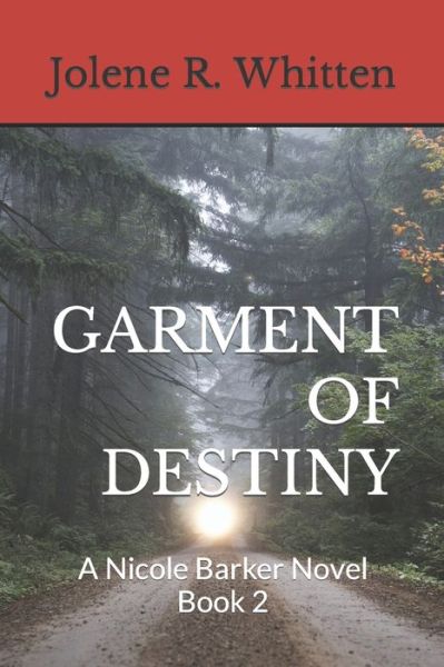 Cover for Jolene R Whitten · Garment of Destiny (Paperback Book) (2018)