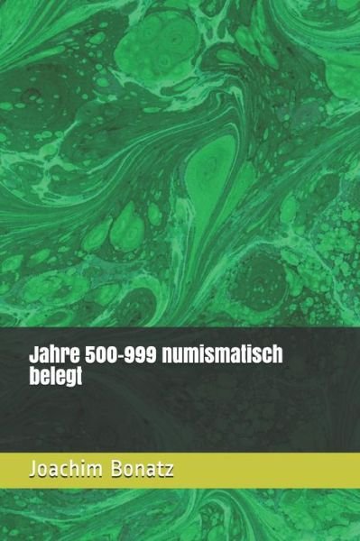 Cover for Joachim Bonatz · Jahre 500-999 numismatisch belegt (Paperback Bog) (2018)